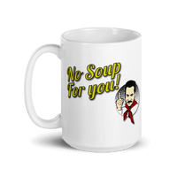 Thumbnail for No Soup For You Quote Mug - Fantasiaa gifts