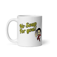 Thumbnail for No Soup For You Quote Mug - Fantasiaa gifts