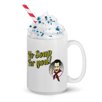 Thumbnail for No Soup For You Quote Mug - Fantasiaa gifts