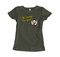 Thumbnail for No Soup For You Quote T-Shirt - Fantasiaa 