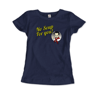 Thumbnail for No Soup For You Quote T-Shirt - Fantasiaa 