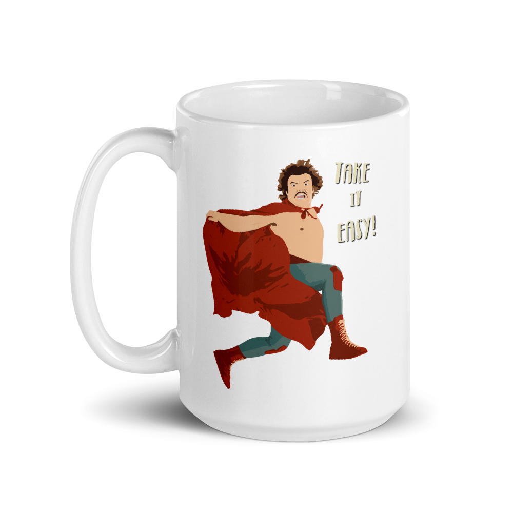 Take It Easy, Nacho Libre, El Luchador Mascarado Mug - Fantasiaa 