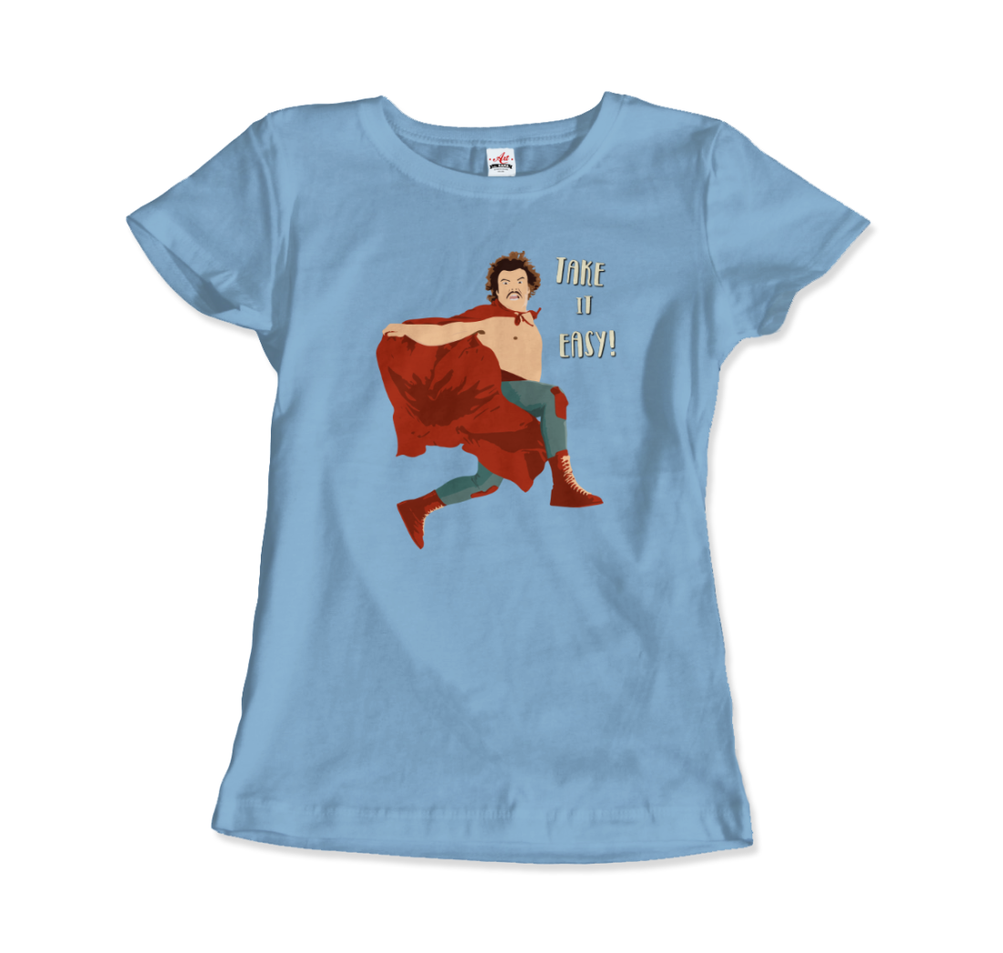 Take It Easy, Nacho Libre, El Luchador Mascarado T-Shirt - Fantasiaa 