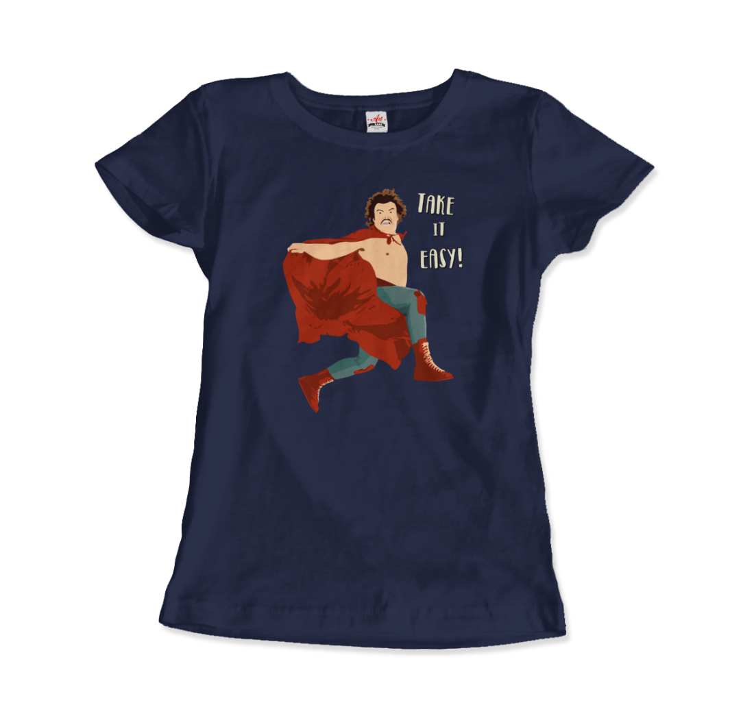 Take It Easy, Nacho Libre, El Luchador Mascarado T-Shirt - Fantasiaa 