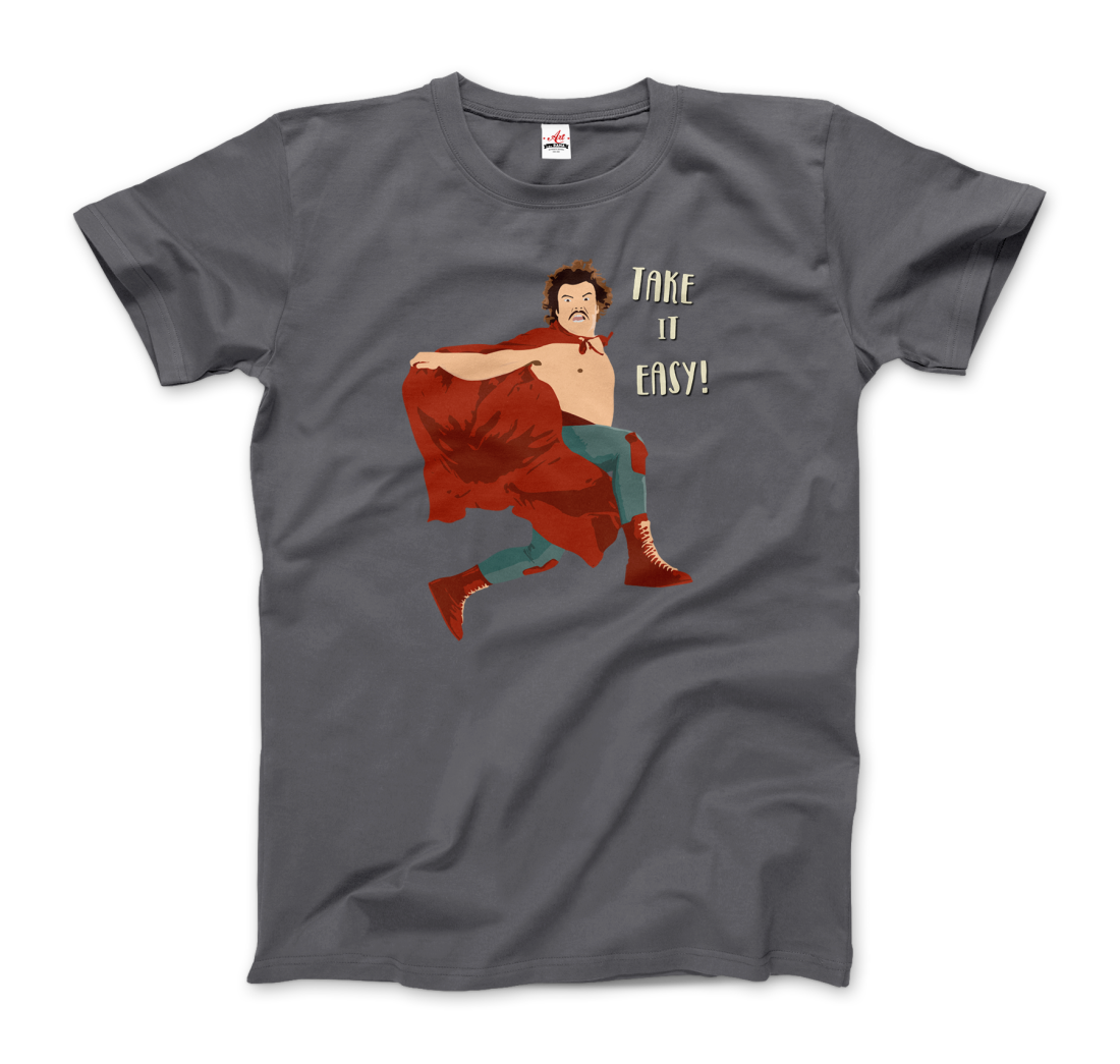 Take It Easy, Nacho Libre, El Luchador Mascarado T-Shirt - Fantasiaa 