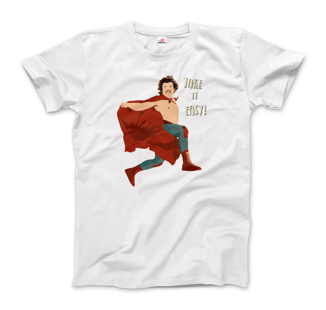 Take It Easy, Nacho Libre, El Luchador Mascarado T-Shirt - Fantasiaa 