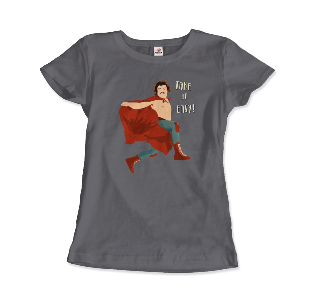 Take It Easy, Nacho Libre, El Luchador Mascarado T-Shirt - Fantasiaa 